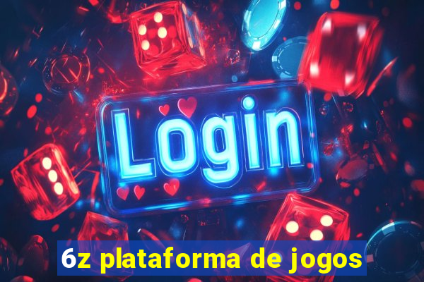 6z plataforma de jogos